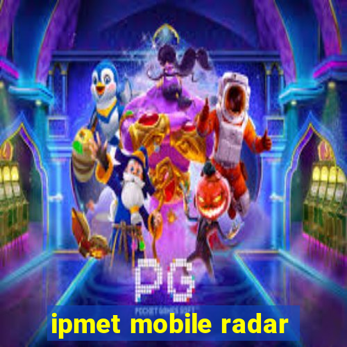 ipmet mobile radar